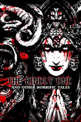 The Kindly One: And Other Horrific Tales poster