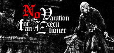 No Vacation for an Executioner capsule