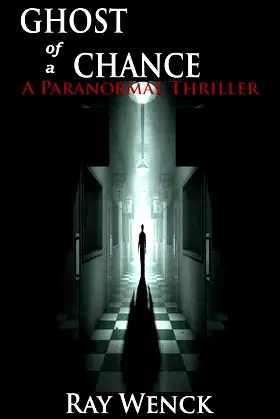 Ghost of a Chance: A paranormal thriller poster