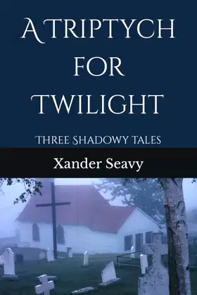 A Triptych for Twilight: Three Shadowy Tales poster