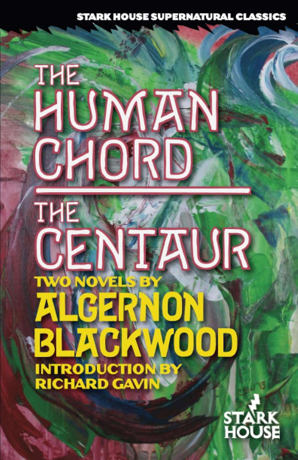 The Human Chord / The Centaur (Stark House Supernatural Classics) poster