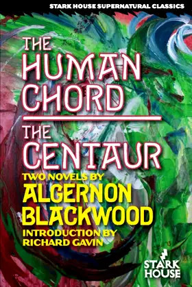 The Human Chord / The Centaur (Stark House Supernatural Classics) poster