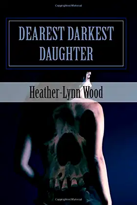 Dearest Darkest Daughter poster