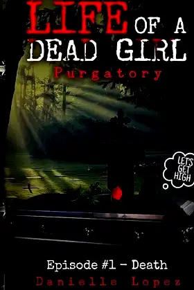 Purgatory: Episode #1- Death (Life of a Dead Girl) poster
