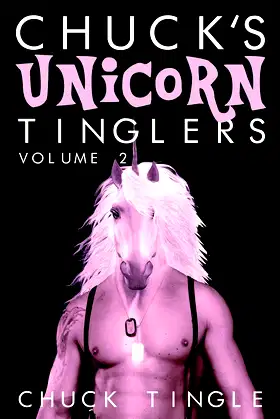 Chuck's Unicorn Tinglers: Volume 2 poster