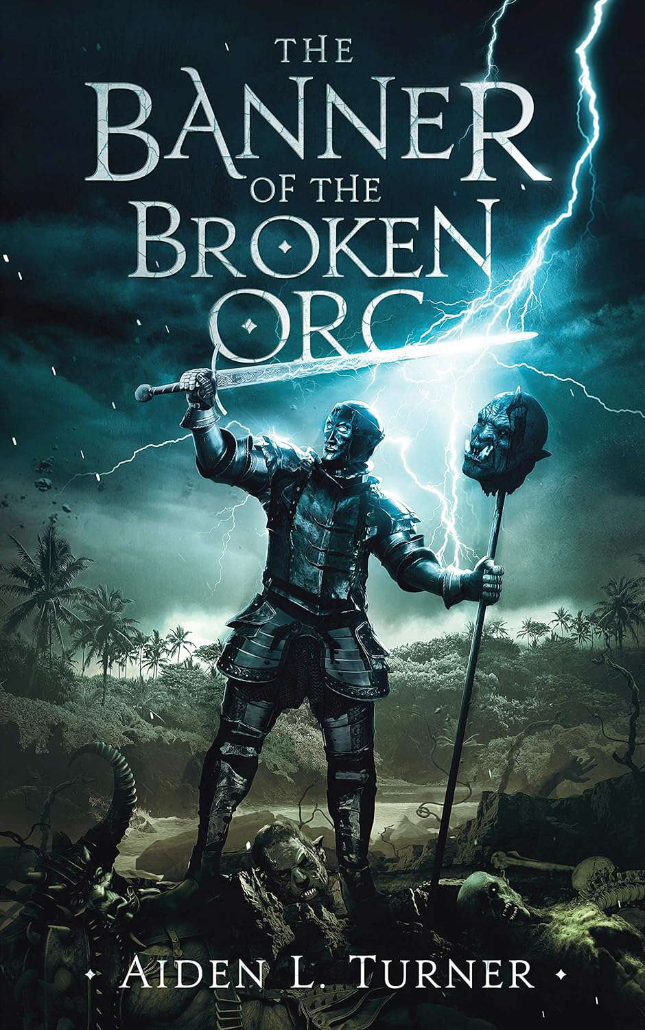 The Banner of the Broken Orc: The Call of the Darkness Saga: Book One poster