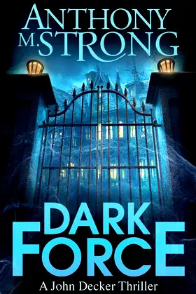 Dark Force (John Decker Supernatural Thrillers) poster