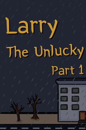 Larry The Unlucky Part 1 poster