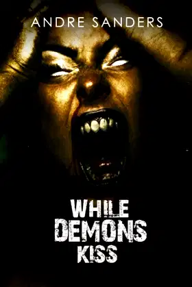 WHILE DEMONS KISS poster