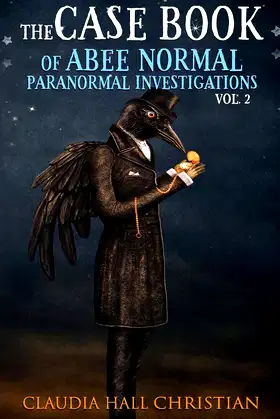 The Casebook of Abee Normal, Paranormal Investigations, Volume 2 poster