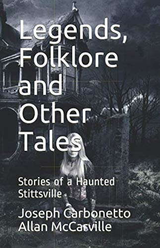 Legends, Folklore and Other Tales: Stories of a Haunted Stittsville poster