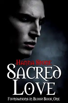 Sacred Love (Foundations in Blood Book 1) poster