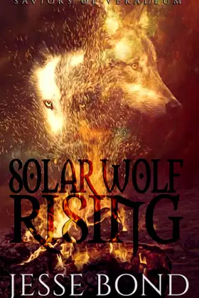 Solar Wolf Rising (Saviors of Veradeum) poster