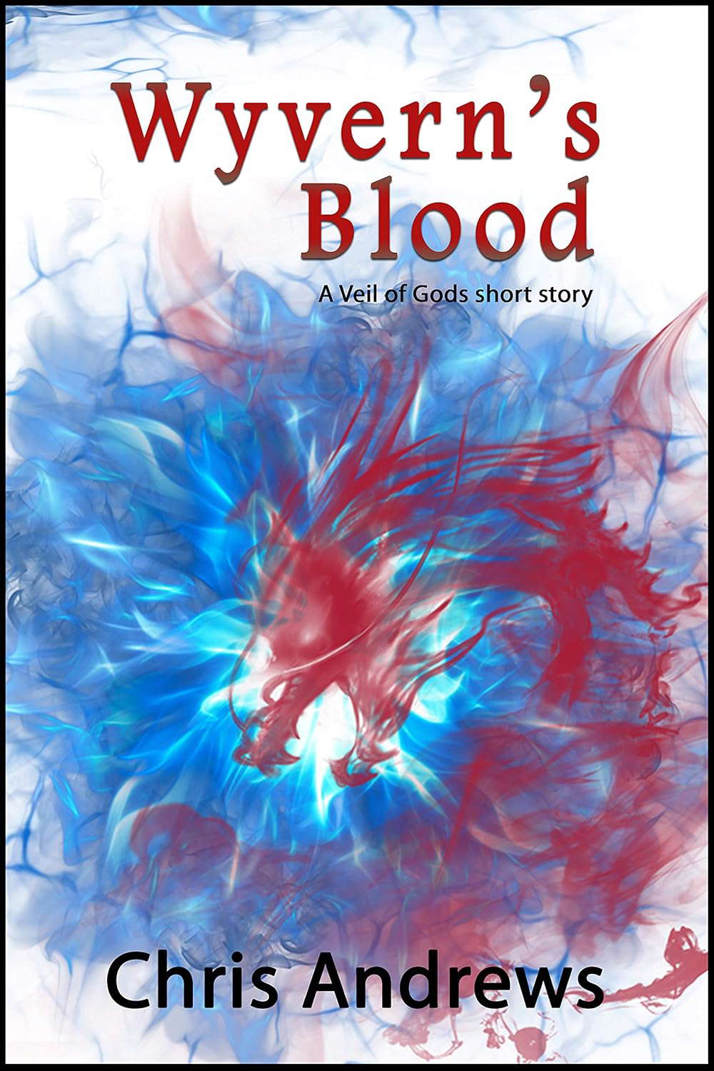 Wyvern's Blood: a Veil of Gods short story (Noramgaell Saga) poster