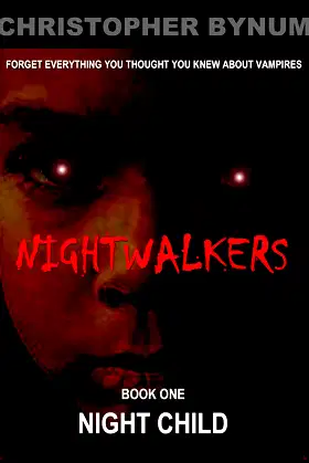 Nightwalkers: Book One: Night Child (The Nightwalkers Saga 1) poster