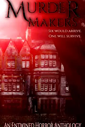 Murder Makers: A Crazy Ink entwined horror anthology poster