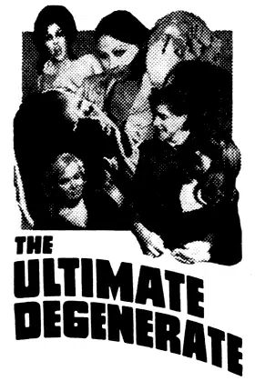 The Ultimate Degenerate poster
