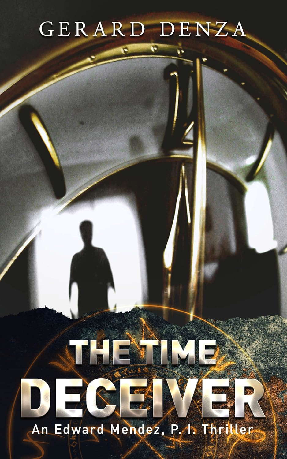 The Time Deceiver: An Edward Mendez, P. I., Thriller poster