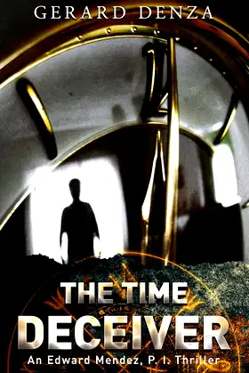 The Time Deceiver: An Edward Mendez, P. I., Thriller poster