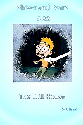 Shiver and Fears: The Chill House poster