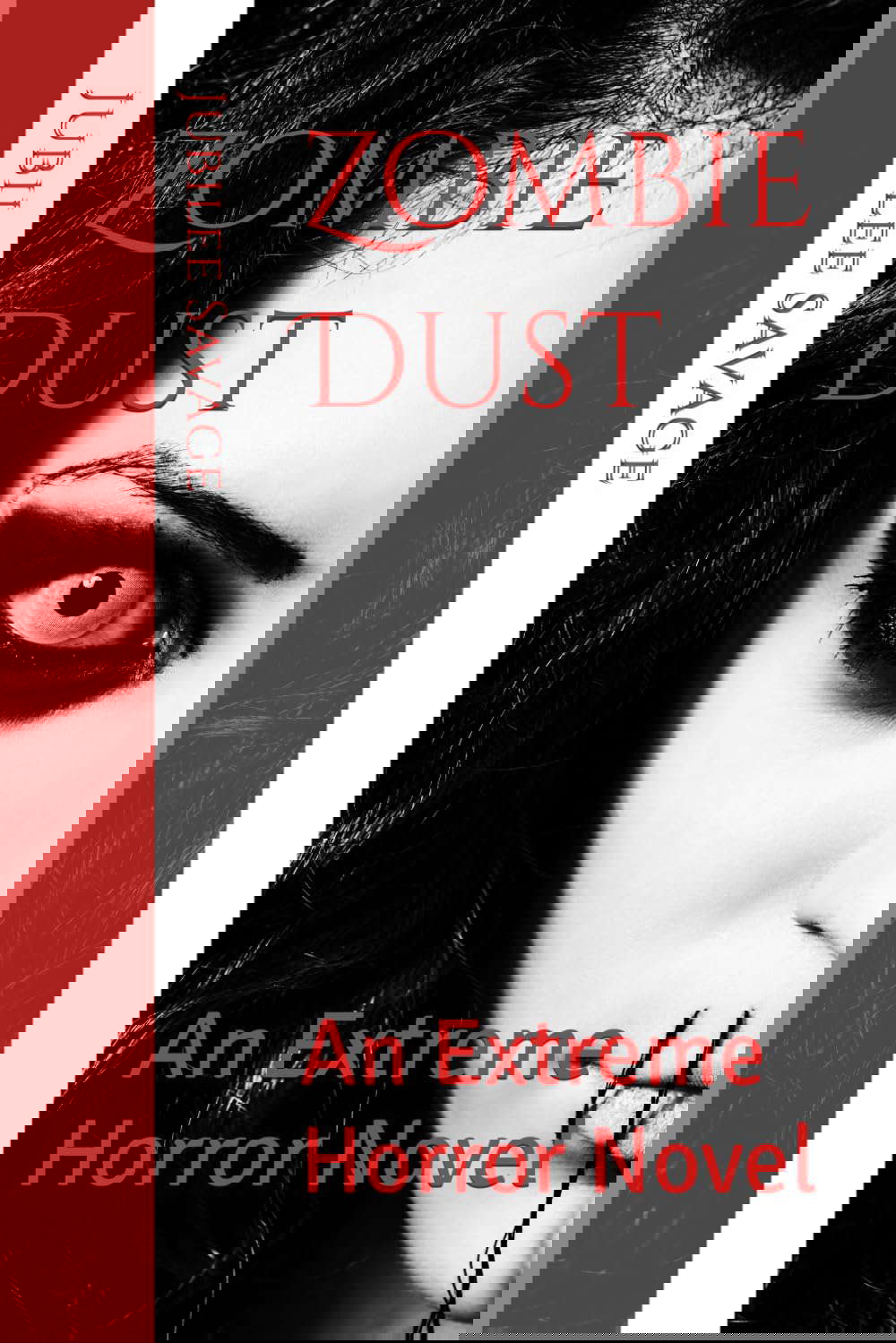 Zombie Dust: An Extreme Horror Novel poster