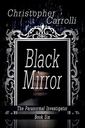 Black Mirror (The Paranormal Investigator Book 6) poster