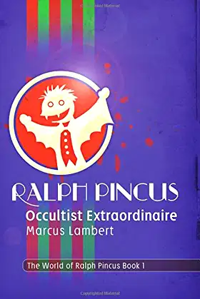 Ralph Pincus, Occultist Extraordinaire: The World of Ralph Pincus Book 1 poster