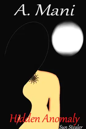 Sun Stealer: Hidden Anomaly (Volume 1) poster