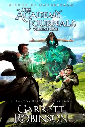 The Academy Journals, Volume One: A Book of Underrealm poster