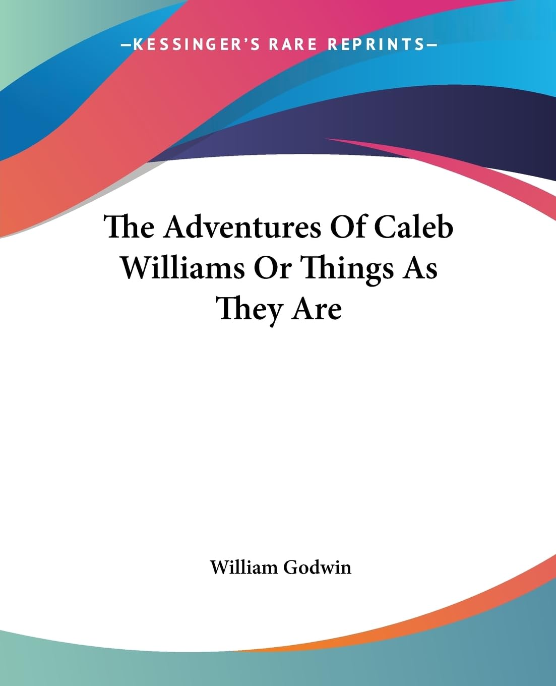 The Adventures Of Caleb Williams Or Things As They Are poster