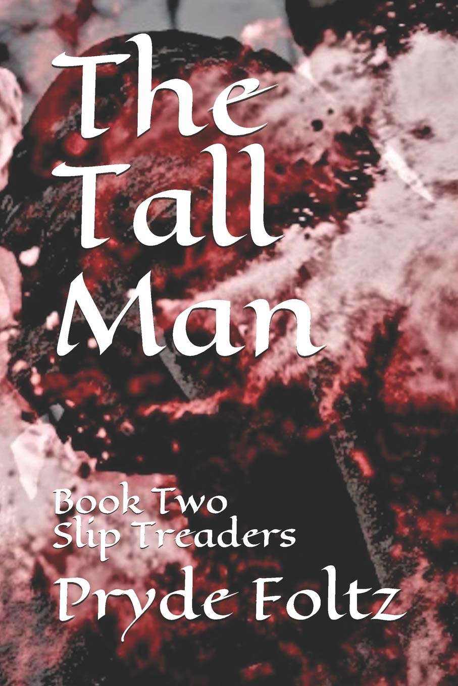 The Tall Man: Book Two Slip Treaders (Slip Treaders/Dream Treaders) poster
