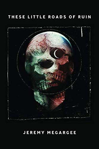 These Little Roads of Ruin poster