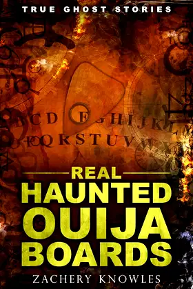True Ghost Stories: Real Haunted Ouija Boards poster