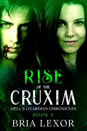 Rise of the Cruxim (Hell's Guardian Chronicles Book 5) poster