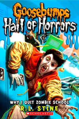 Why I Quit Zombie School (Goosebumps Hall of Horrors #4) (4) poster