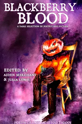Blackberry Blood: A Dark Selection of Poetry and Fiction poster