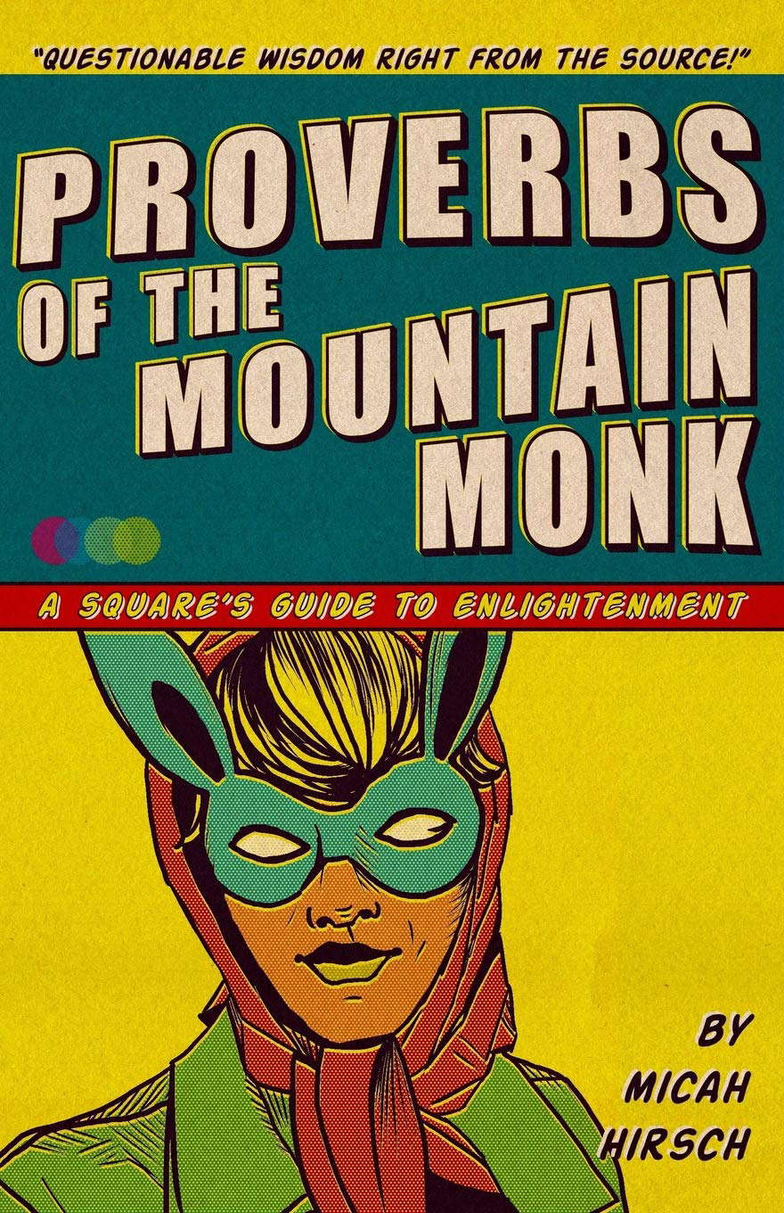 Proverbs of the Mountain Monk: A Square's Guide to Enlightenment poster