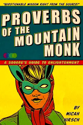 Proverbs of the Mountain Monk: A Square's Guide to Enlightenment poster