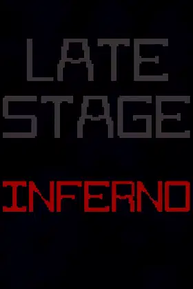 Late Stage Inferno poster