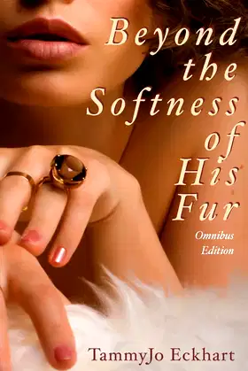 Beyond the Softness of His Fur: Omnibus Edition poster