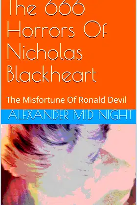 The 666 Horrors Of Nicholas Blackheart: The Misfortune Of Ronald Devil poster