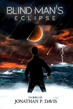 Blind Man’S Eclipse: Stories by Jonathan P. Davis poster