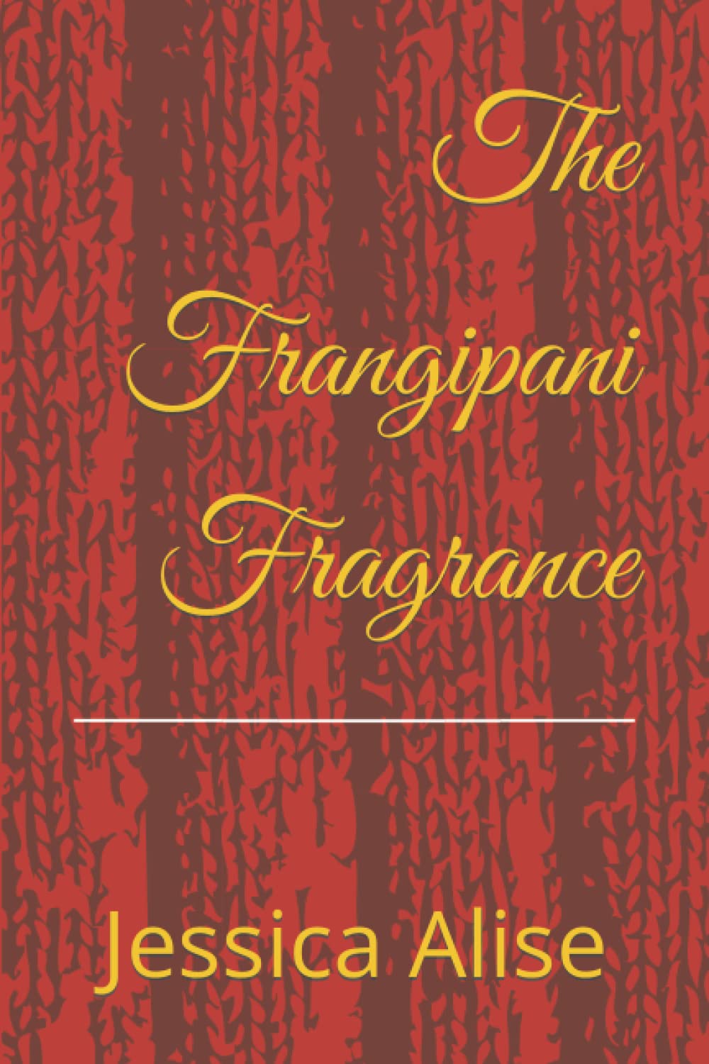 The Frangipani Fragrance: The Lost Histories poster