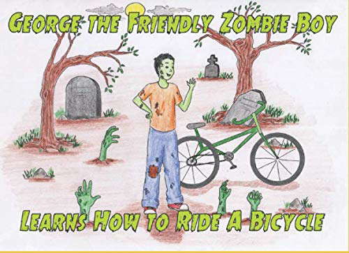 George The Friendly Zombie Boy Learns How To Ride A Bicycle poster