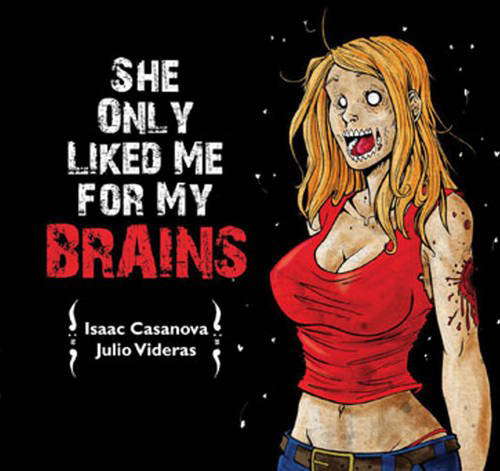 She Only Liked Me for My Brains poster