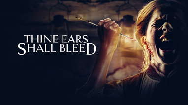 THINE EARS SHALL BLEED | Official Trailer poster