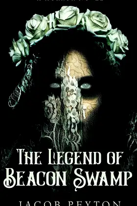 The Legend of Beacon Swamp poster