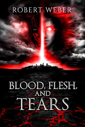 Blood, Flesh, and Tears poster