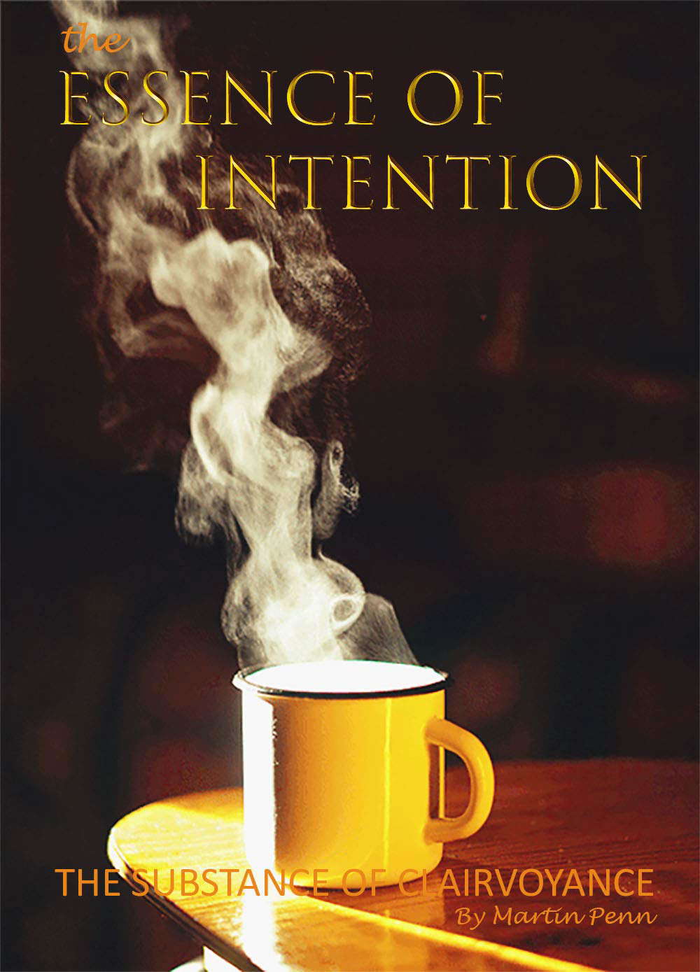 The Essence of Intention: The Substance of Clairvoyance poster