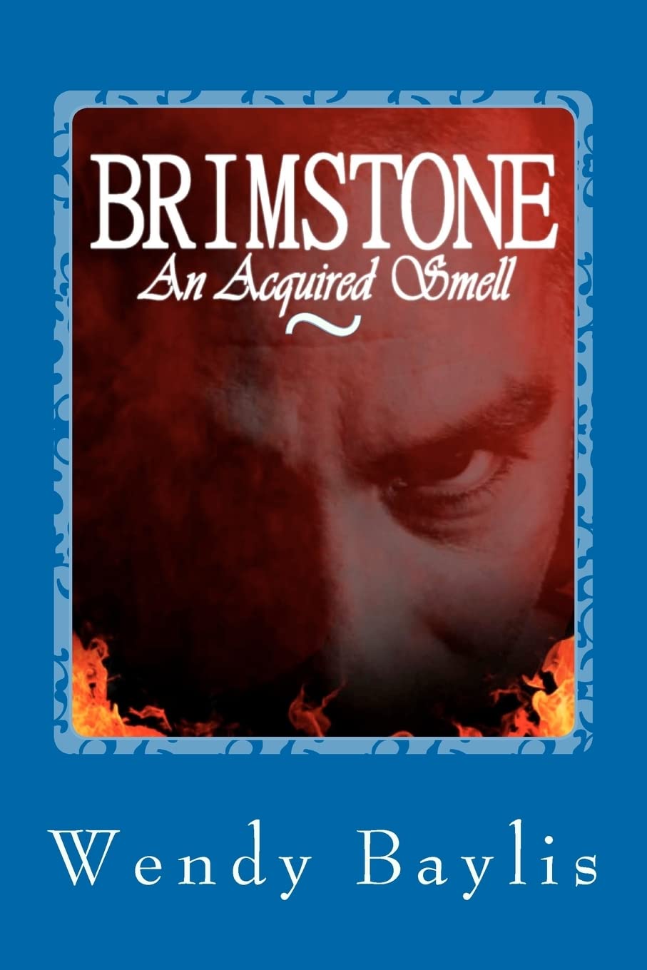 Brimstone, An Acquired Smell poster